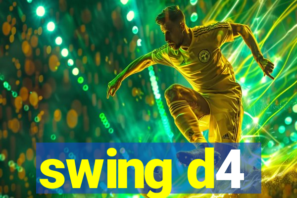 swing d4